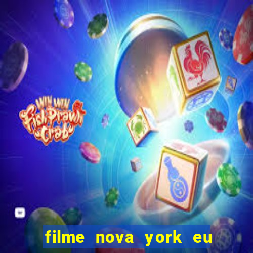 filme nova york eu te amo completo dublado